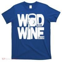 Gym Rats Wod Now Wine Later Gift T-Shirt thumb 0