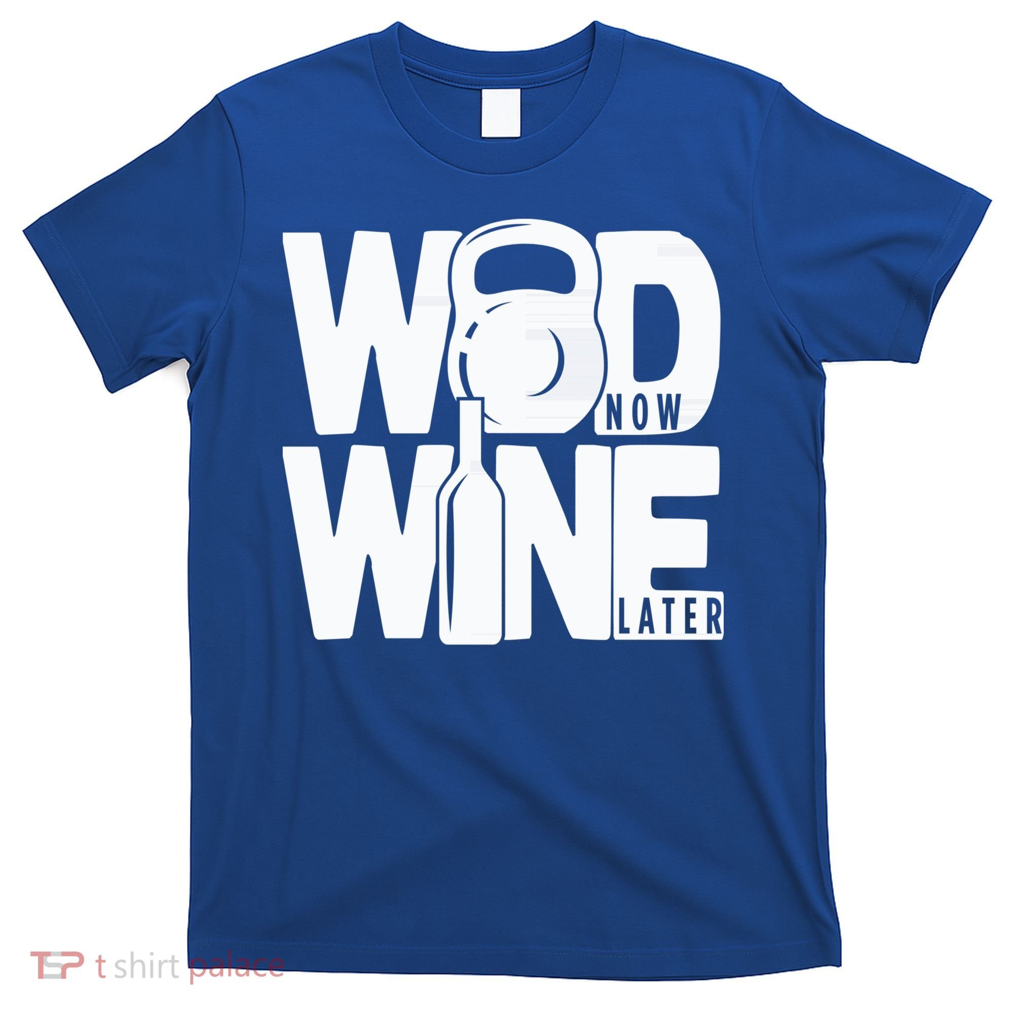 Gym Rats Wod Now Wine Later Gift T-Shirt