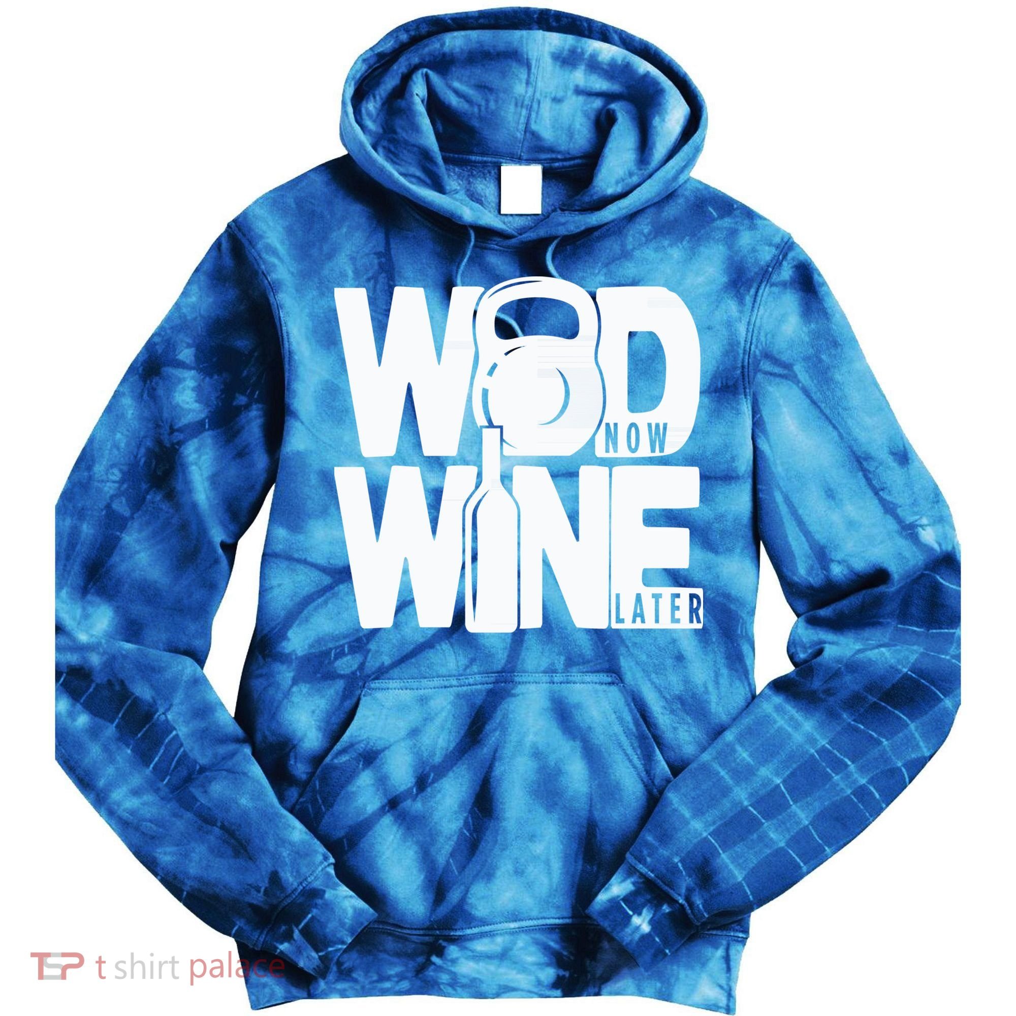 Gym Rats Wod Now Wine Later Gift Tie Dye Hoodie