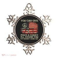 Gun Rights You Can Give Peace A Chance I'll Cover You Ornament thumb 0