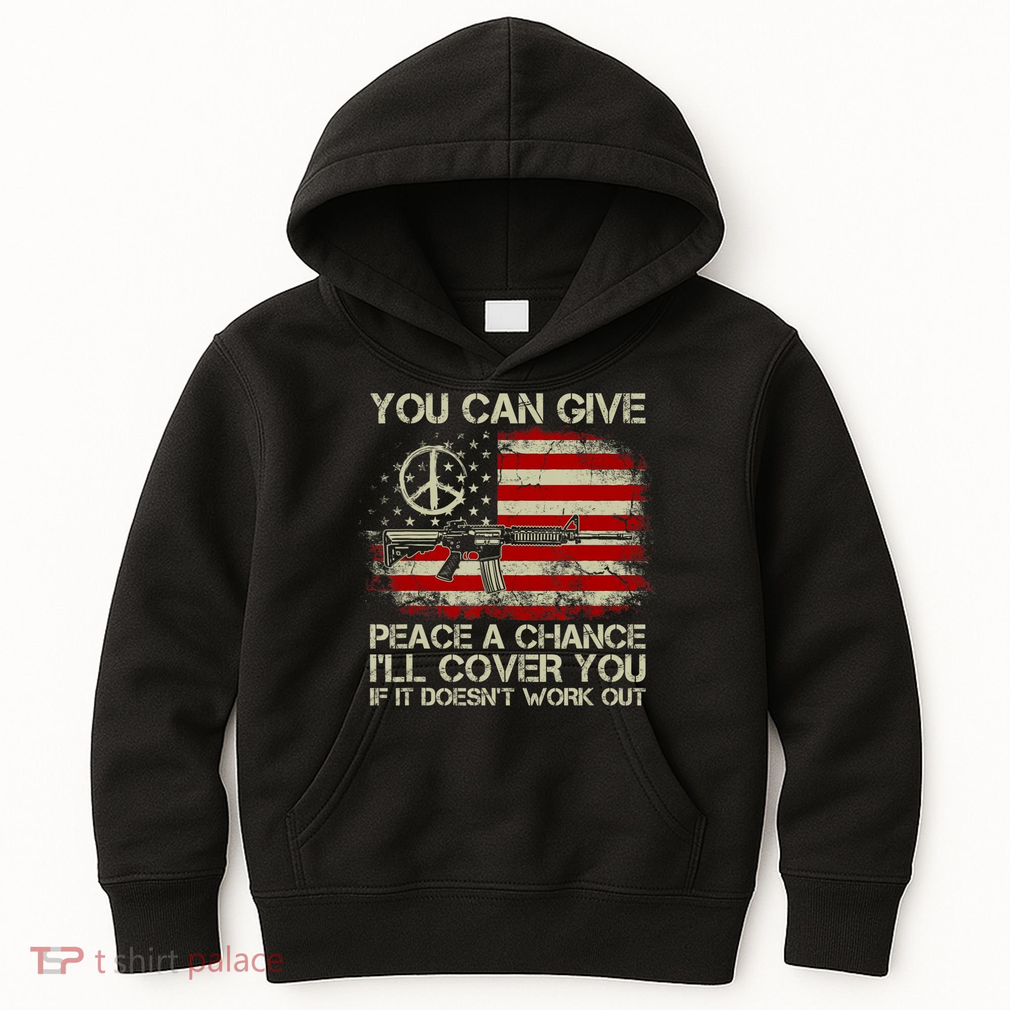 Gun Rights You Can Give Peace A Chance I'll Cover You Kids Hoodie