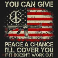 Gun Rights You Can Give Peace A Chance I'll Cover You Kids T-Shirt thumb 4