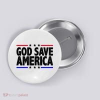 God Save America Political Election Button thumb 0