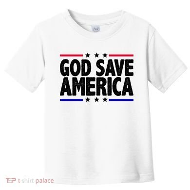 God Save America Political Election Toddler T-Shirt