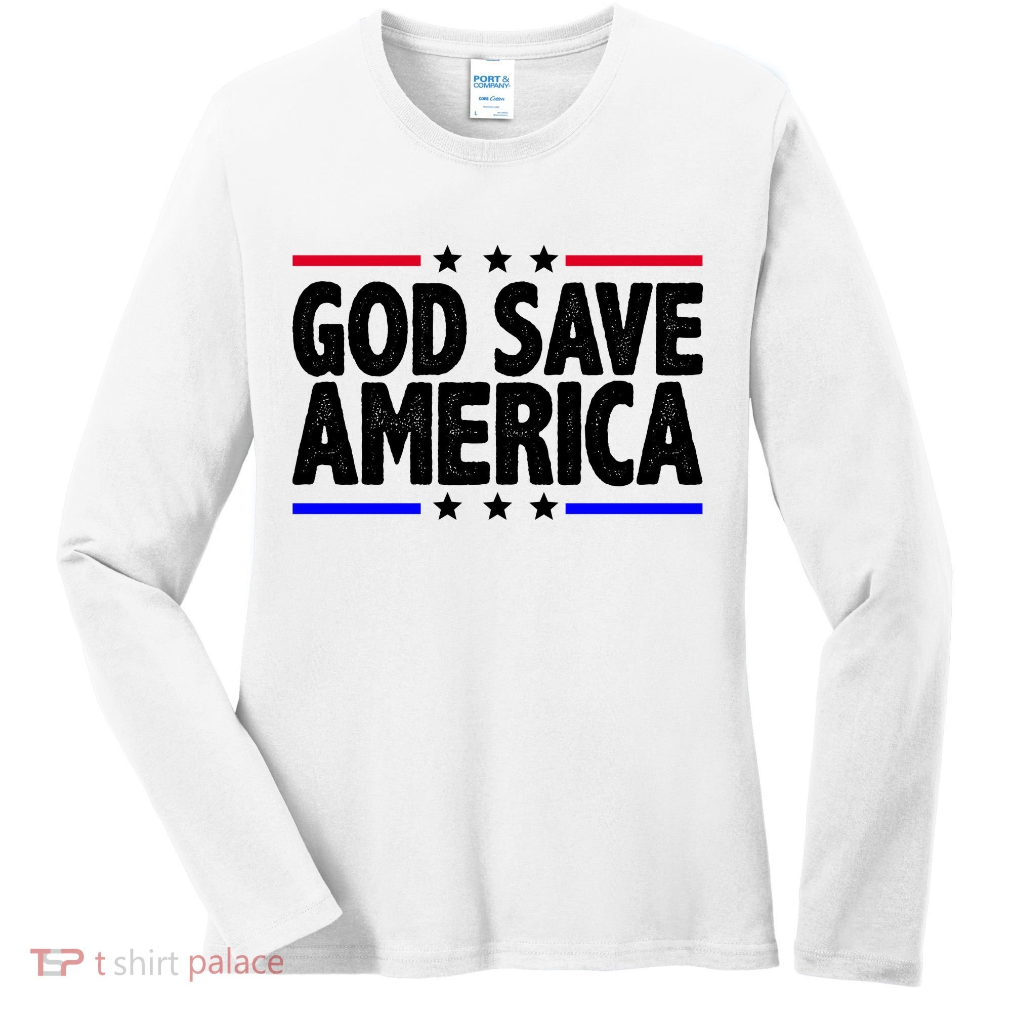 God Save America Political Election Women's Long Sleeve Shirt