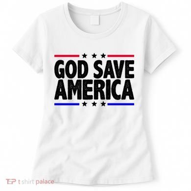 God Save America Political Election Women's T-Shirt