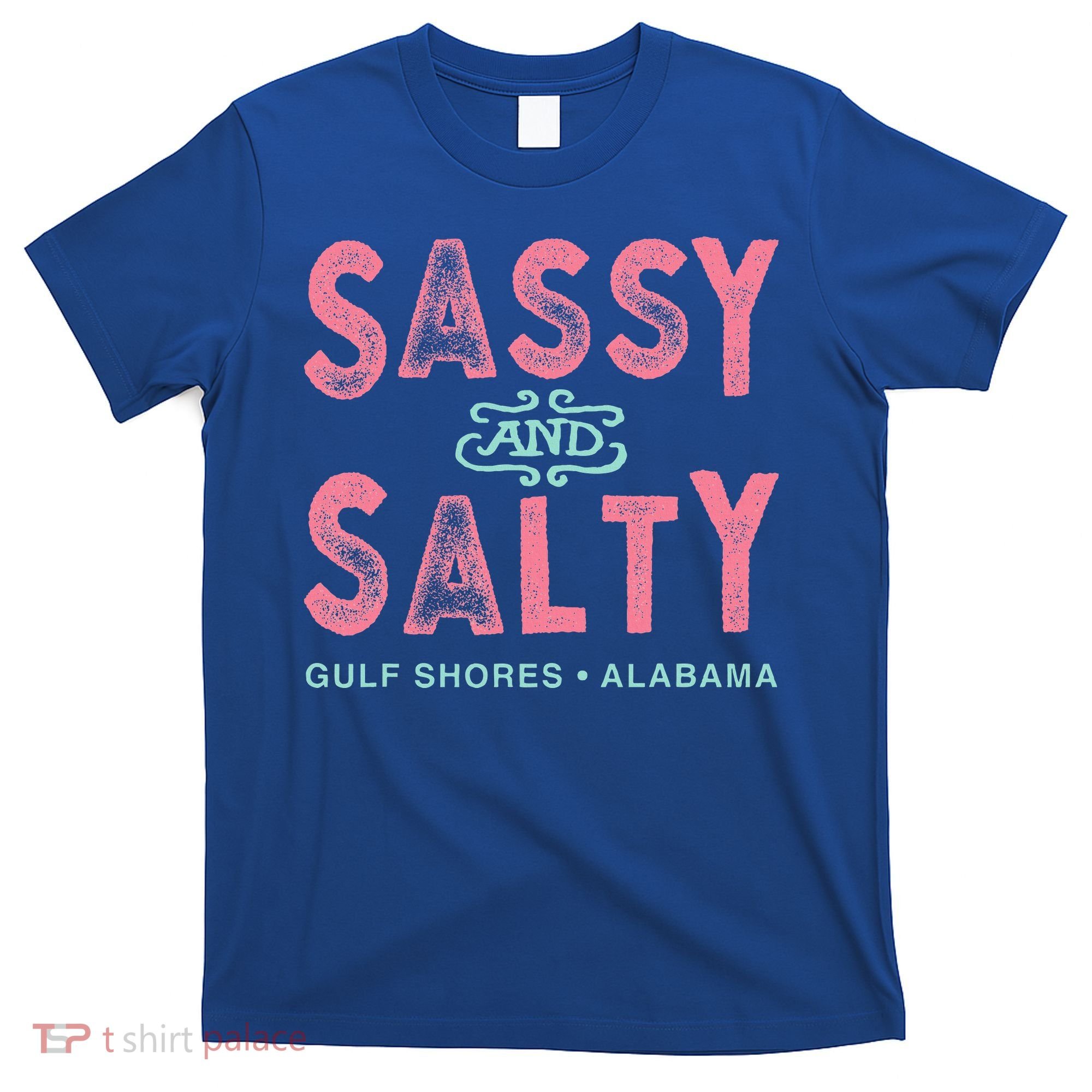 Gulf Shores Alabama Sassy And Salty T-Shirt