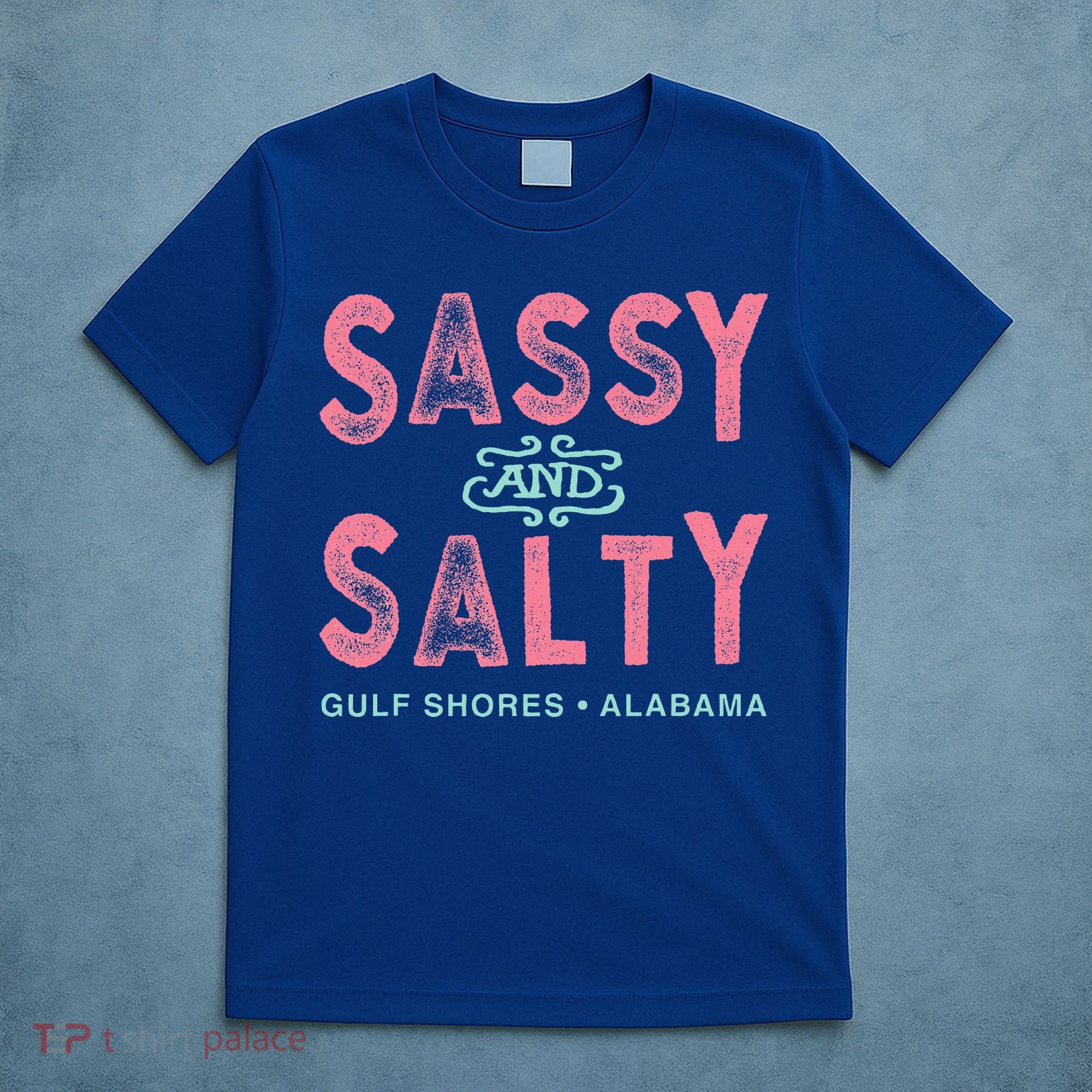 Gulf Shores Alabama Sassy And Salty T-Shirt