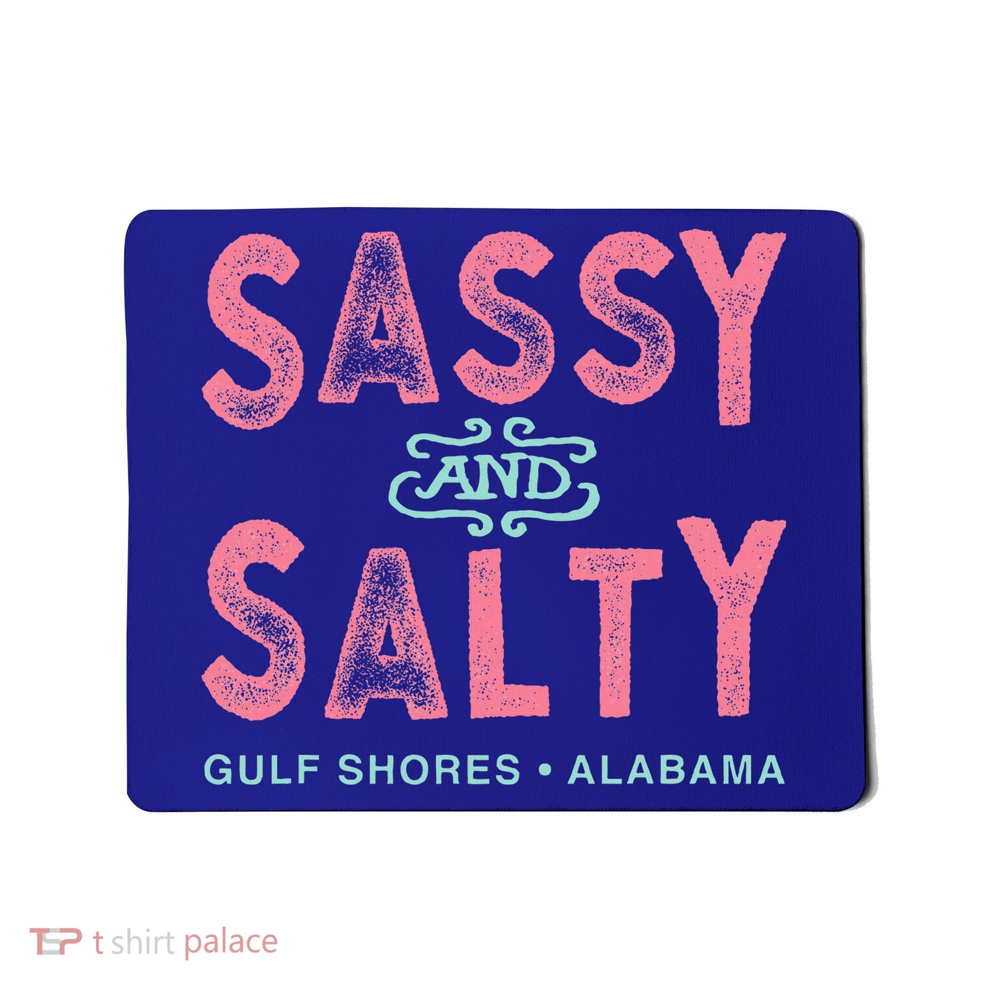 Gulf Shores Alabama Sassy And Salty Mousepad