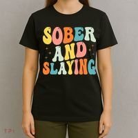 Groovy Sober And Slaying Sobriety Recovery Anniversary Awareness T-Shirt thumb 4