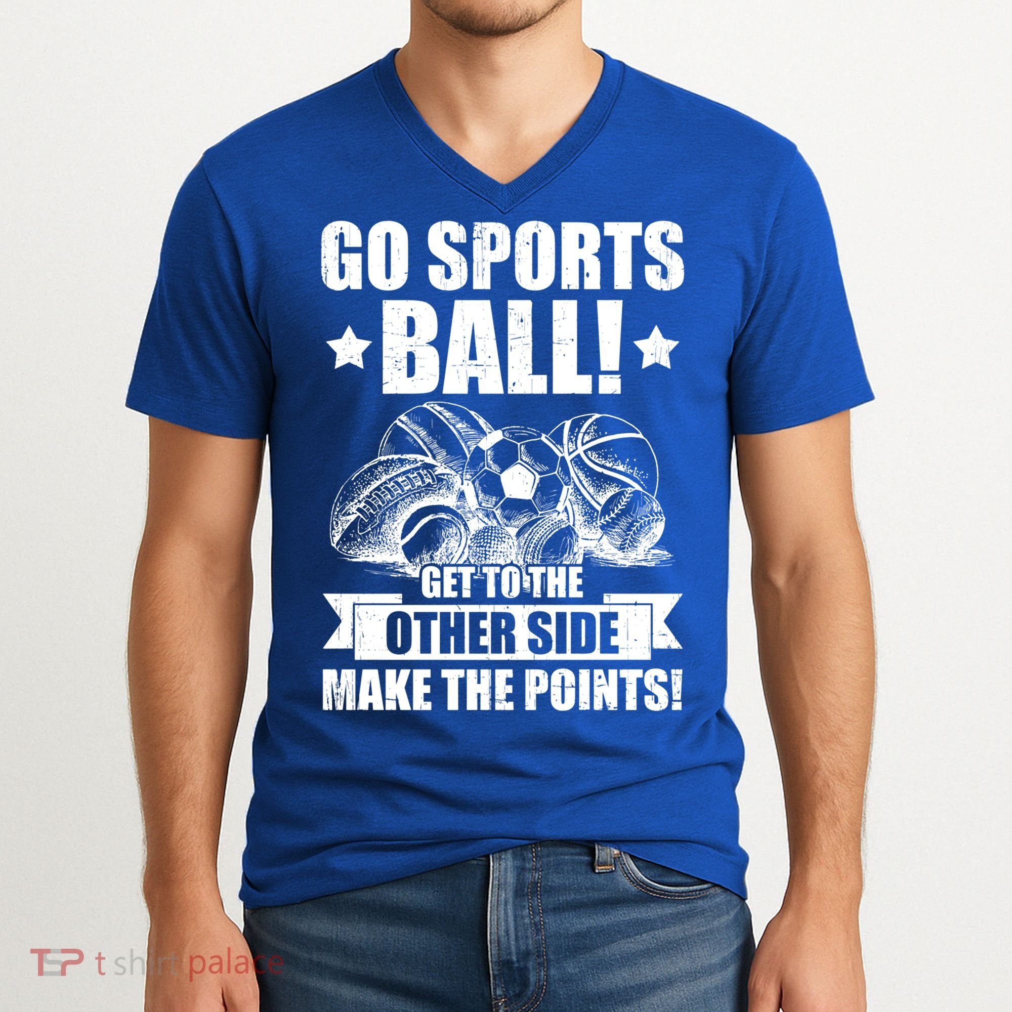 Go Sports Ball Funny Fun Sporting Meaningful Gift V-Neck T-Shirt