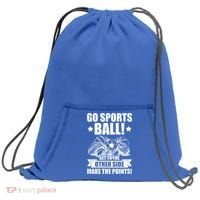 Go Sports Ball Funny Fun Sporting Meaningful Gift Sweatshirt Cinch Pack Bag thumb 0