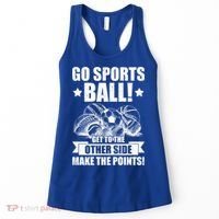Go Sports Ball Funny Fun Sporting Meaningful Gift Women's Tank Top thumb 0