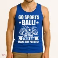Go Sports Ball Funny Fun Sporting Meaningful Gift Tank Top thumb 3