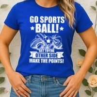 Go Sports Ball Funny Fun Sporting Meaningful Gift Women's T-Shirt thumb 2