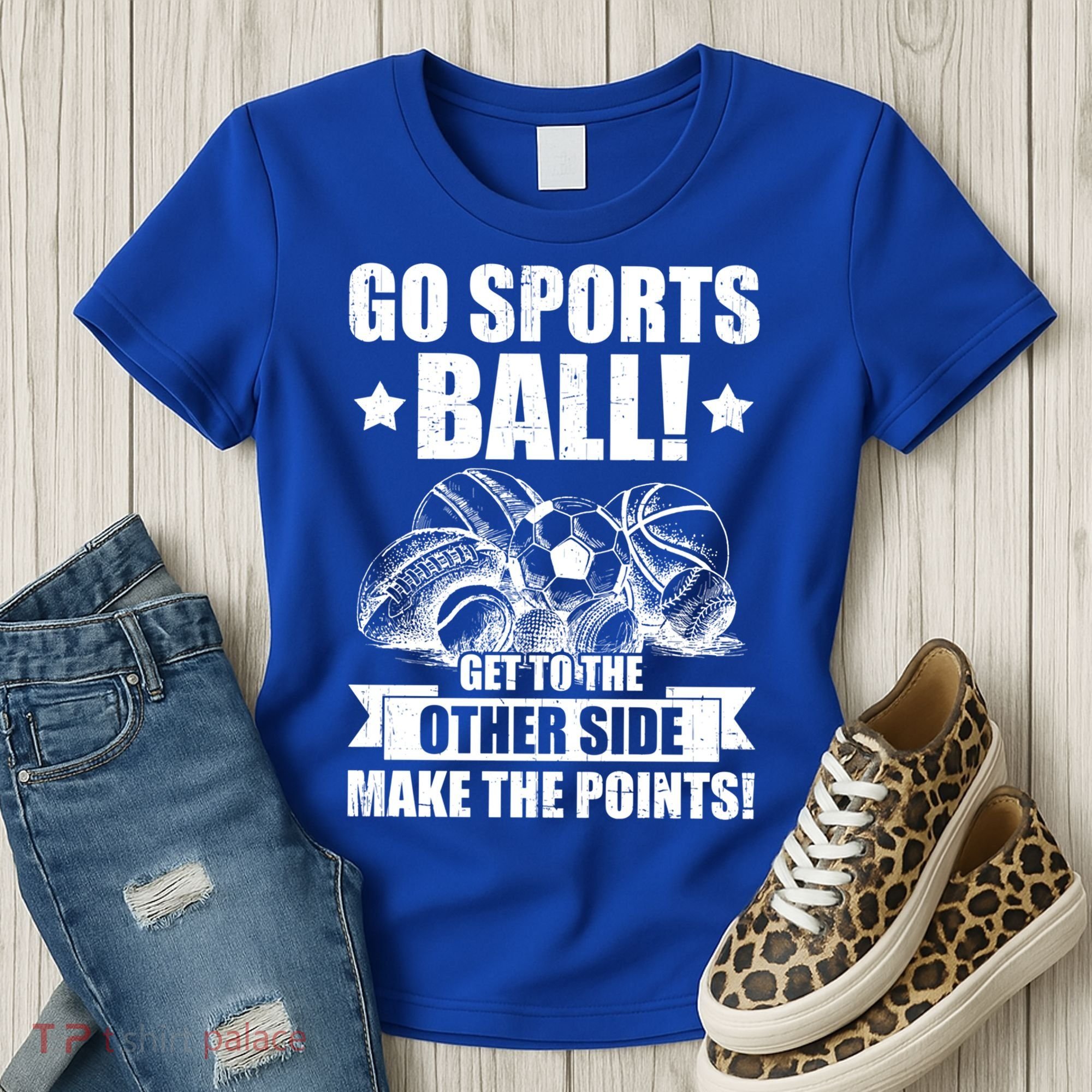 Go Sports Ball Funny Fun Sporting Meaningful Gift Women's T-Shirt