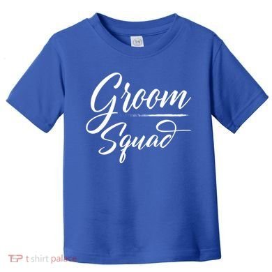 Groom Squad Bachelor Party Groom Wedding Gift Toddler T-Shirt
