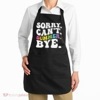 Groovy Sorry Cant Summer Bye Teacher Last Day Of School Apron thumb 2