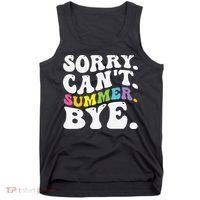 Groovy Sorry Cant Summer Bye Teacher Last Day Of School Tank Top thumb 0