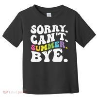 Groovy Sorry Cant Summer Bye Teacher Last Day Of School Toddler T-Shirt thumb 0