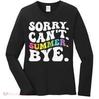 Groovy Sorry Cant Summer Bye Teacher Last Day Of School Women's Long Sleeve Shirt thumb 0