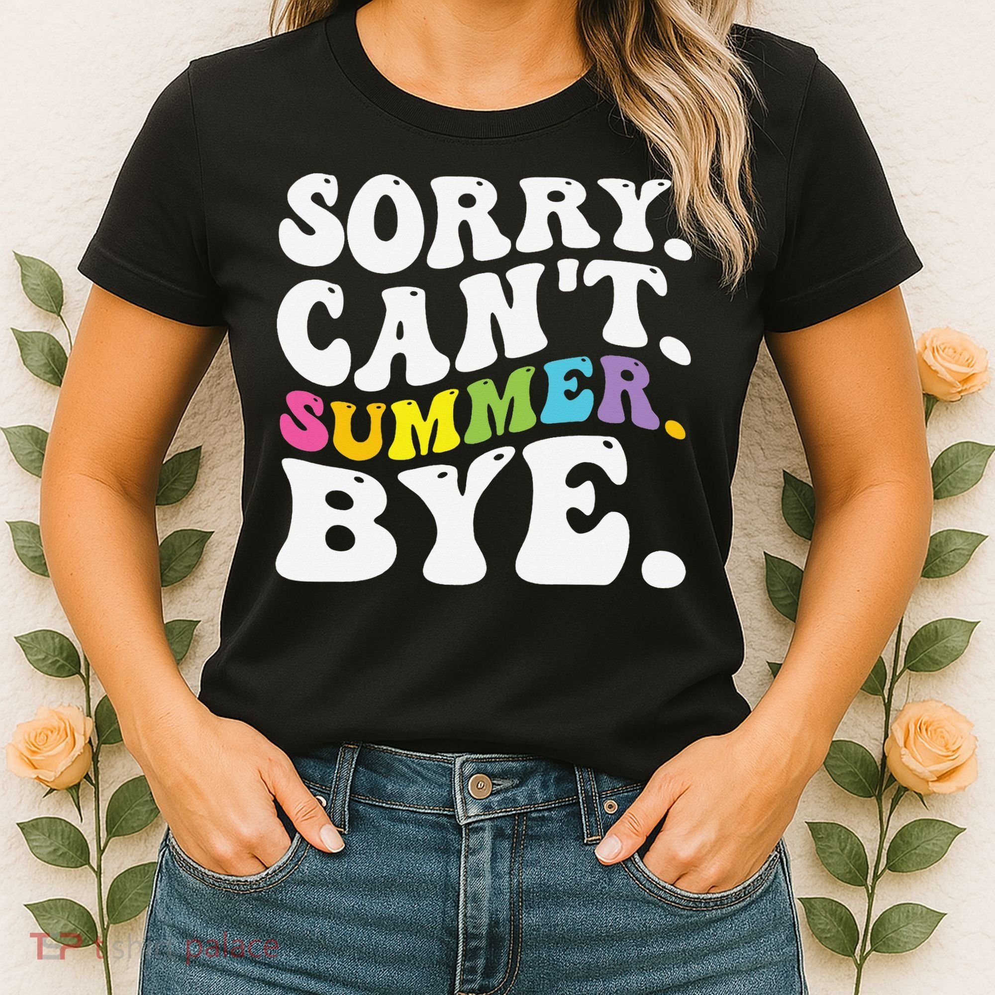 Groovy Sorry Cant Summer Bye Teacher Last Day Of School Women's T-Shirt