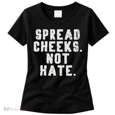 Gym Spread Cheeks Not Hate Funny Workout Fitness Women Women's T-Shirt