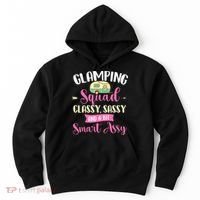 Glamping Squad Classy Sassy Glamper Glamorous Camping Camper Hoodie thumb 0