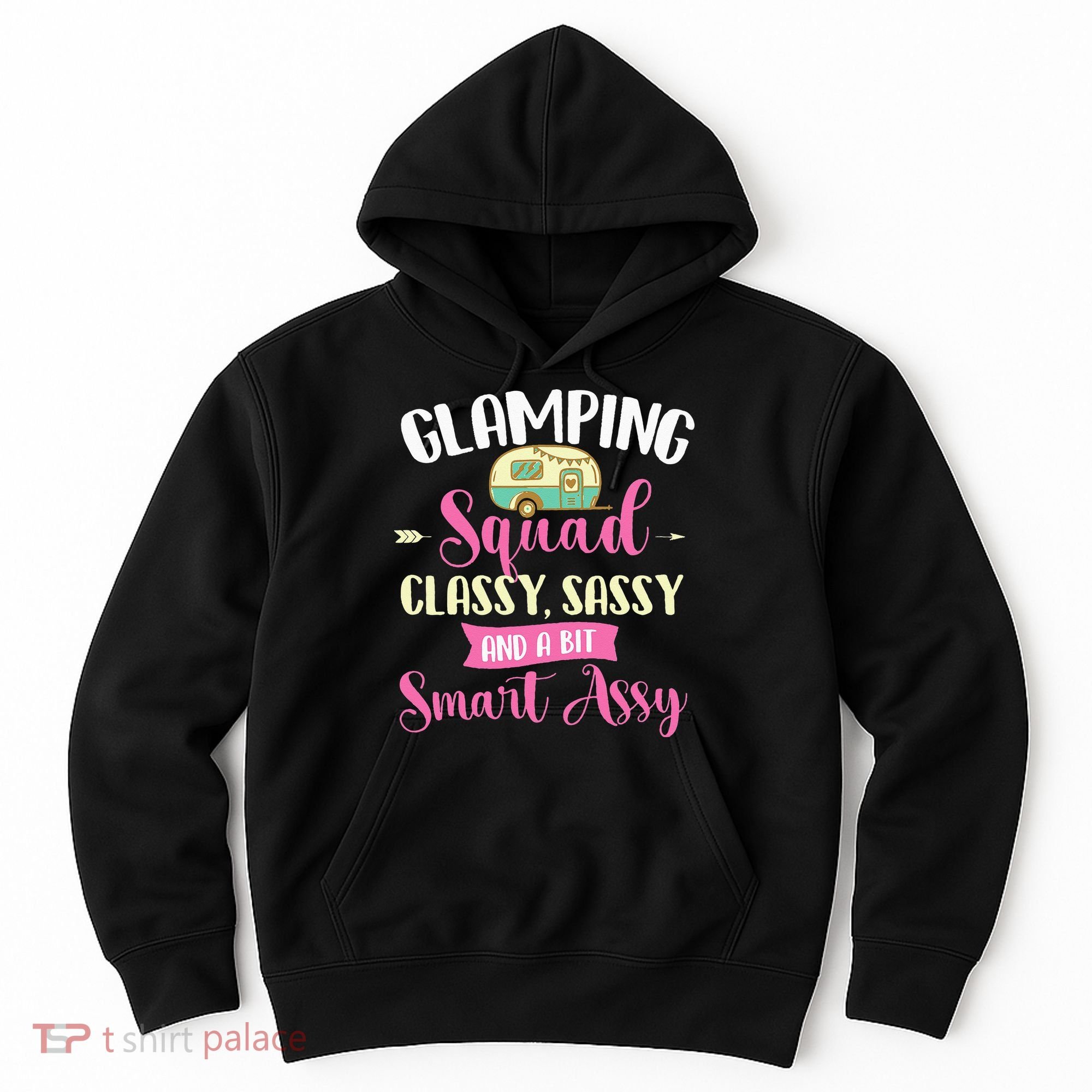 Glamping Squad Classy Sassy Glamper Glamorous Camping Camper Hoodie