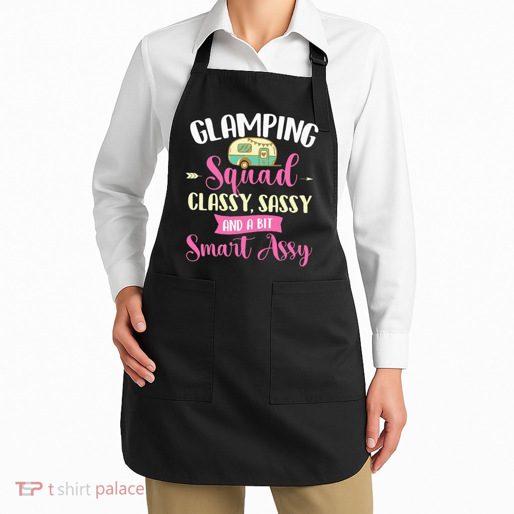 Glamping Squad Classy Sassy Glamper Glamorous Camping Camper Apron