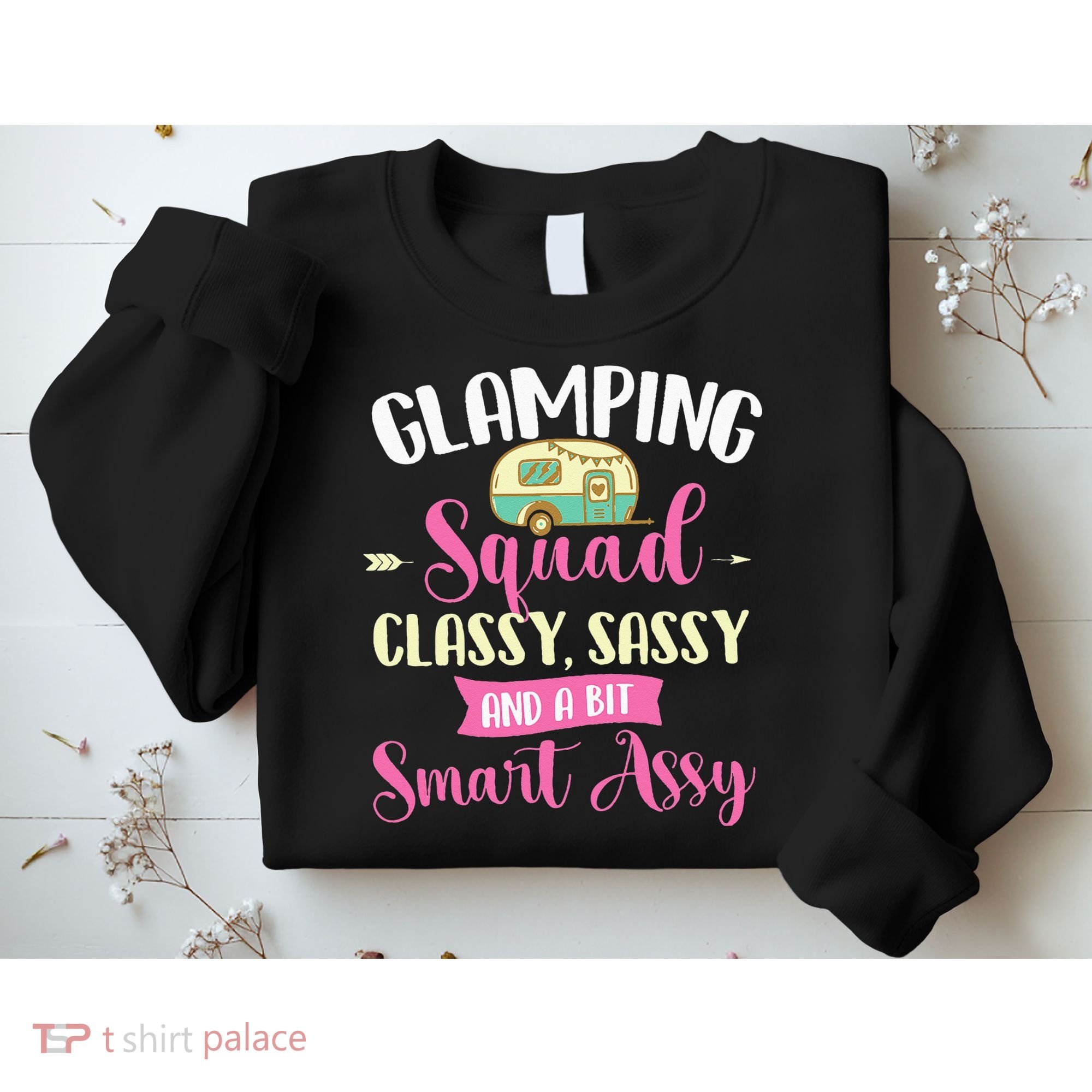 Glamping Squad Classy Sassy Glamper Glamorous Camping Camper Sweatshirt