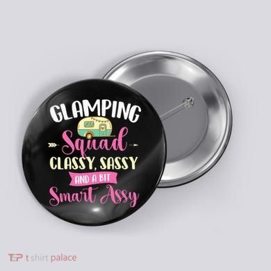 Glamping Squad Classy Sassy Glamper Glamorous Camping Camper Button