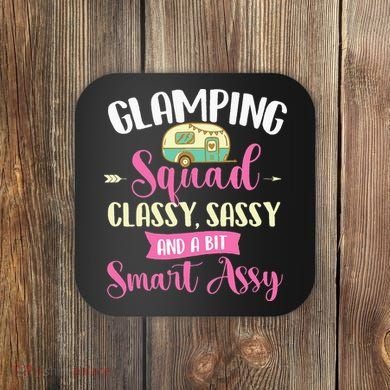 Glamping Squad Classy Sassy Glamper Glamorous Camping Camper Coaster