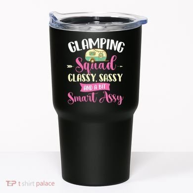 Glamping Squad Classy Sassy Glamper Glamorous Camping Camper Tumbler