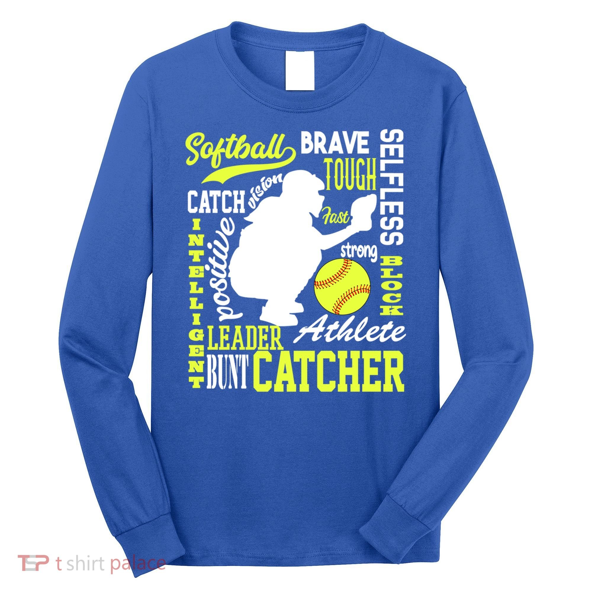 Girls Softball Catcher Great Traits Of A Catcher Funny Gift Long Sleeve Shirt