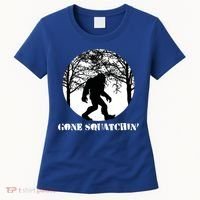 Gone Squatchin Cryptid Sasquatch Bigfoot Hunter Great Gift Women's T-Shirt thumb 0