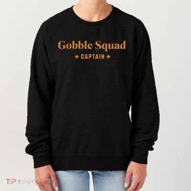 Gobble Squad Captain Gobble Gobble Gobble Women's Sweatshirt