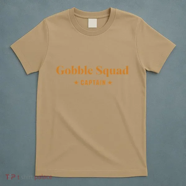 Gobble Squad Captain Gobble Gobble Gobble T-Shirt