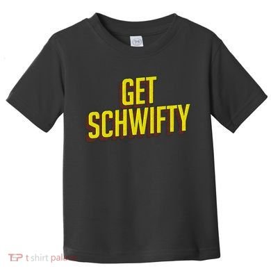 Get Schwifty Classic Comic Book Style Toddler T-Shirt
