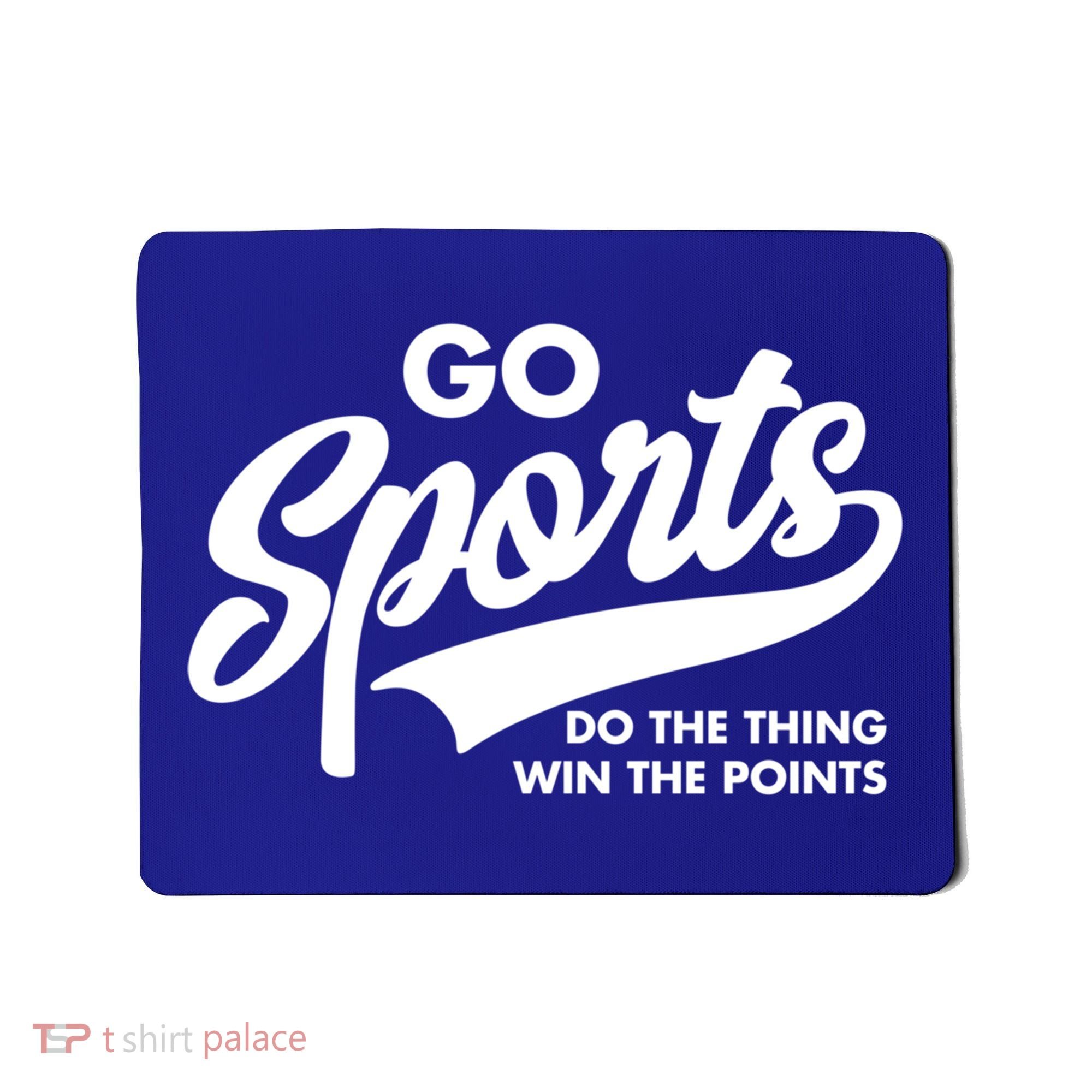 Go Sports Do The Thing Win The Points Mousepad
