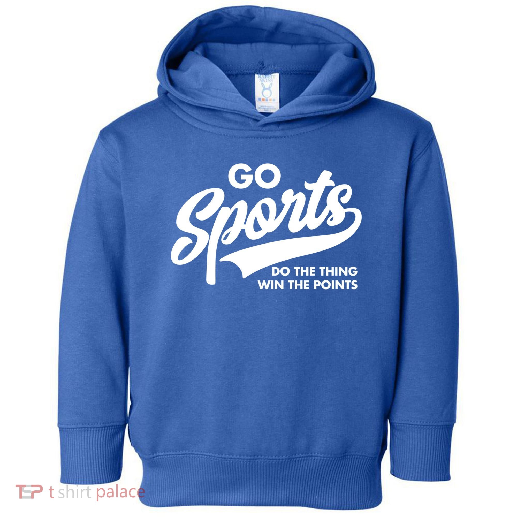 Go Sports Do The Thing Win The Points Toddler Hoodie
