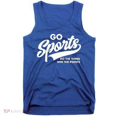 Go Sports Do The Thing Win The Points Tank Top