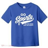 Go Sports Do The Thing Win The Points Toddler T-Shirt thumb 0