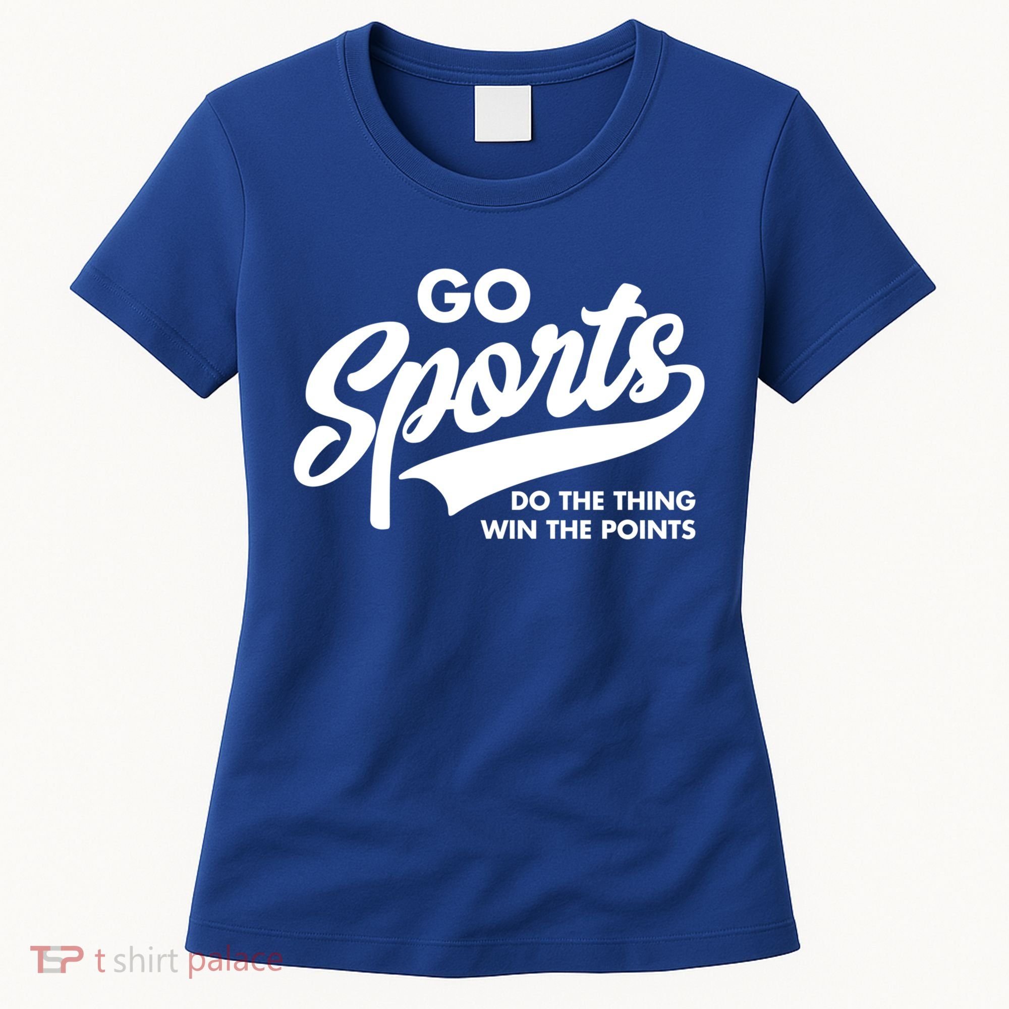 Go Sports Do The Thing Win The Points Women's T-Shirt