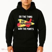 Go Sports Do The Thing Win The Points Funny Hoodie thumb 2