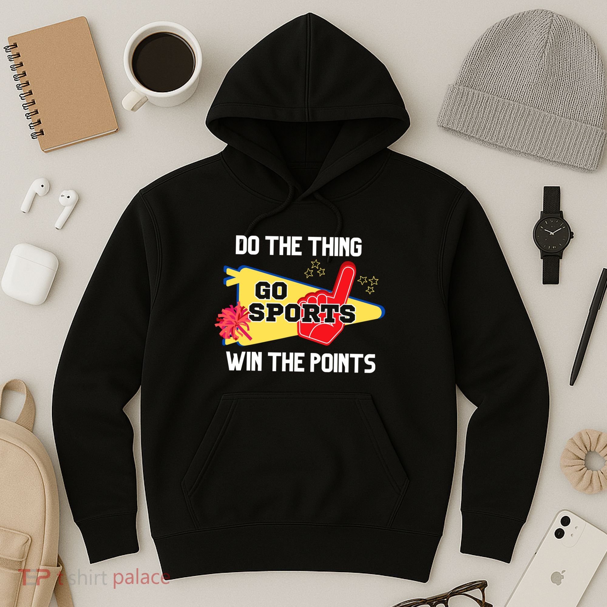 Go Sports Do The Thing Win The Points Funny Hoodie