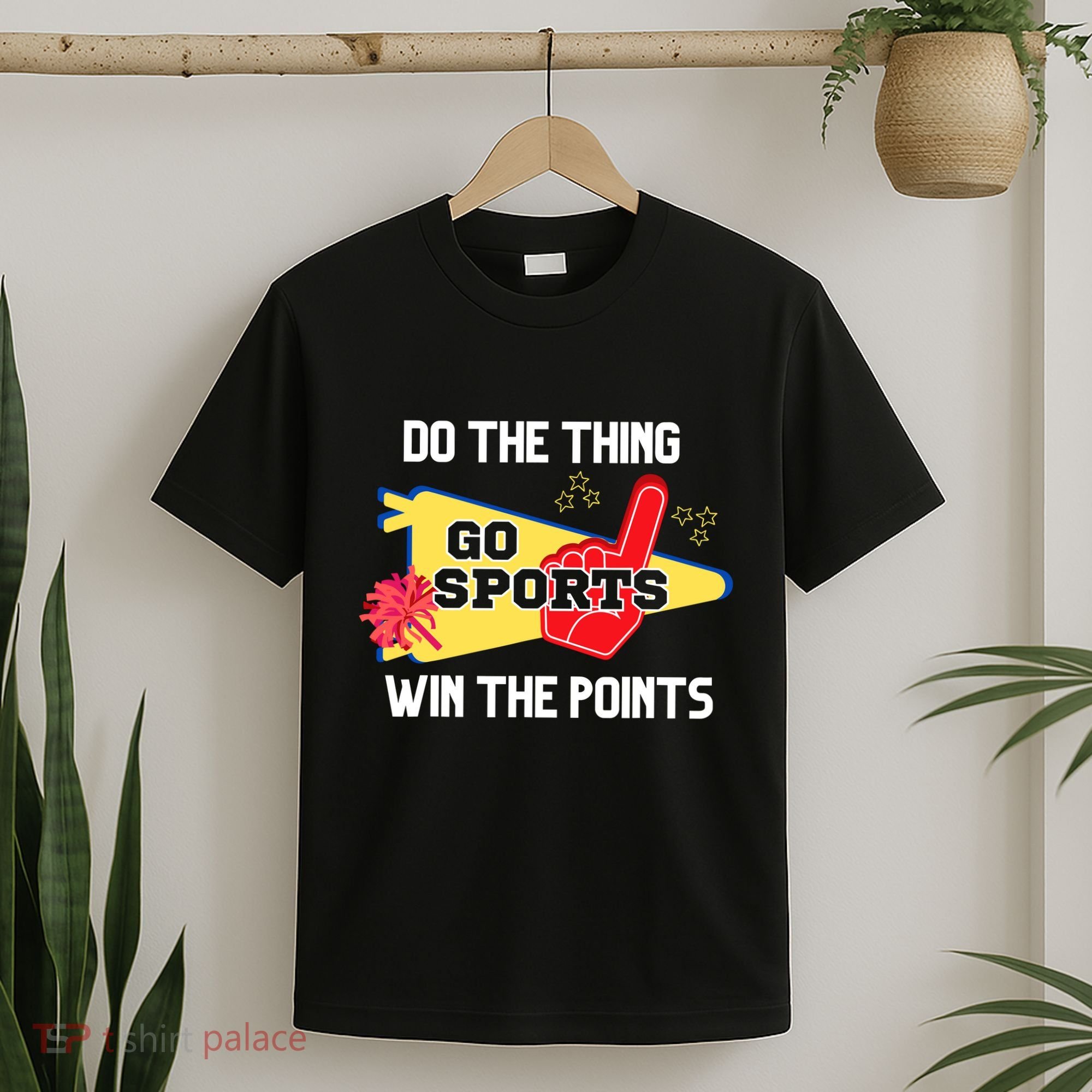 Go Sports Do The Thing Win The Points Funny T-Shirt