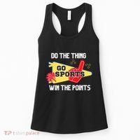 Go Sports Do The Thing Win The Points Funny Women's Tank Top thumb 0