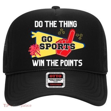 Go Sports Do The Thing Win The Points Funny Hat