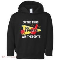 Go Sports Do The Thing Win The Points Funny Toddler Hoodie thumb 0